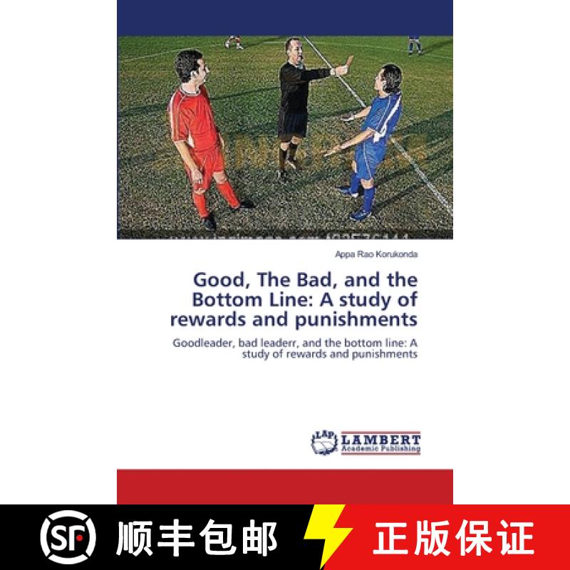 预订 Good, The Bad, and the Bottom Line: A study of rewards and punishments [9783659134166]