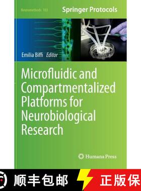 【3-4周达】Microfluidic and Compartmentalized Platforms for Neurobiological Research [9781493925094]