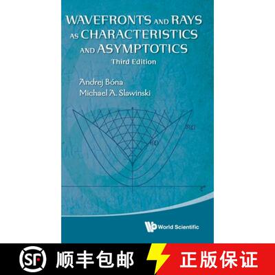 【3-4周达】Wavefronts and Rays as Characteristics and Asymptotics (Third Edition) [9789811226465]