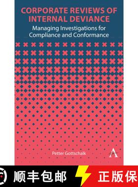 预订 精装 Corporate Reviews of Internal Deviance: Managing Investigations for Compliance and Conformance [9781839999970]