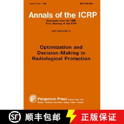 预订 ICRP Publication 55: Optimization and Decision-Making in Radiological Protection [9780080373881]