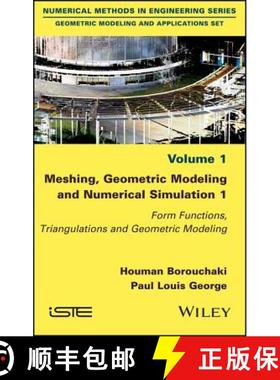 【3-4周达】Meshing, Geometric Modeling And Numerical Simulation  Vol 1:  Form Functions, Triangulat... [9781786300386]