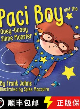 【3-4周达】Paci Boy and the Ooey Gooey Slime Monster [9781734126228]