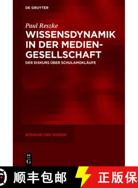 预订 Wissensdynamik in Der Mediengesellschaft: Der Diskurs UEber Schulamoklaufe [9783110596885]