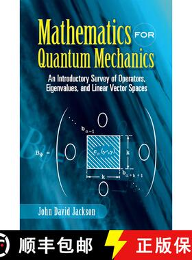 预订 Mathematics for Quantum Mechanics: An Introductory Survey of Operators, Eigenvalues, and Linear ... [9780486453088]