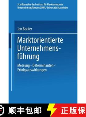 【3-4周达】Marktorientierte Unternehmensführung: Messung -- Determinanten -- Erfolgsauswirkungen [9783824470099]
