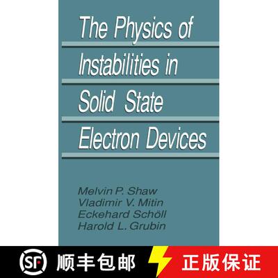 【3-4周达】The Physics of Instabilities in Solid State Electron Devices [9781489923462]