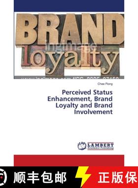 预订 Perceived Status Enhancement, Brand Loyalty and Brand Involvement [9783659642173]