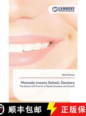 预订 Minimally Invasive Esthetic Dentistry: The Science and Practice of Dental Laminates and Veneers ... [9786209737220]
