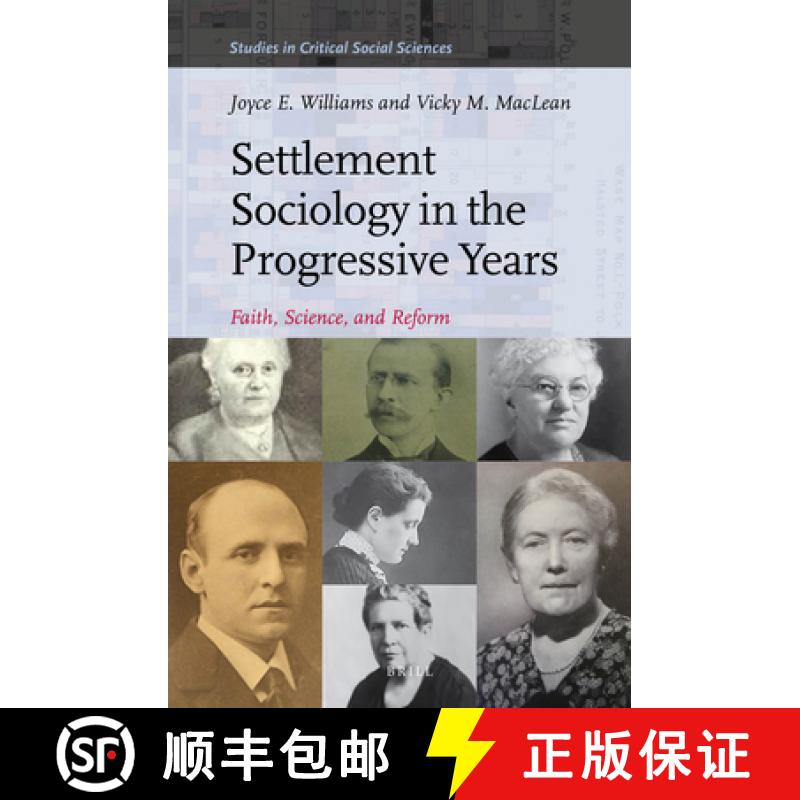 【3-4周达】Settlement Sociology in the Progressive Years: Faith, Science, and Reform [9789004287563]