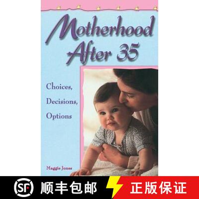 【3-4周达】Motherhood After 35: Choices, Decisions, Options [9781555611491]