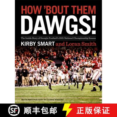 【3-4周达】How `Bout Them Dawgs! – The Inside Story of Georgia Football`s 2021 National Championship... [9780820365220]