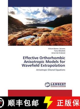 预订 Effective Orthorhombic Anisotropic Models for Wavefield Extrapolation [9783659261138]