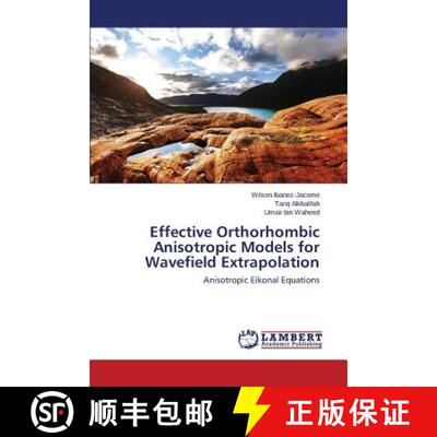 预订 Effective Orthorhombic Anisotropic Models for Wavefield Extrapolation [9783659261138]