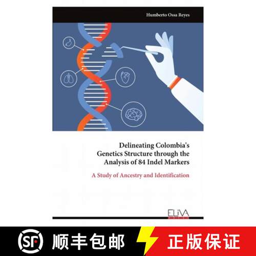 【3-4周达】Delineating Colombia's Genetics Structure through the Analysis of 84 Indel Markers [9789999329736]