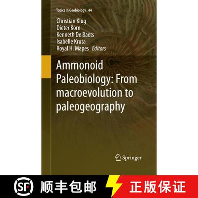 【3-4周达】Ammonoid Paleobiology: From macroevolution to paleogeography [9789402404357]