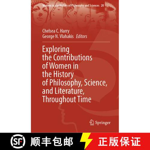 【3-4周达】精装 Exploring the Contributions of Women in the History of Philosophy, Science, and Liter... [9783031396298]