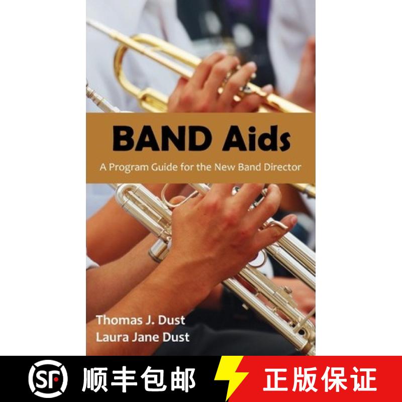 【2-3周达】Band AIDS: A Program Guide for the New Band Director [9781612330730]