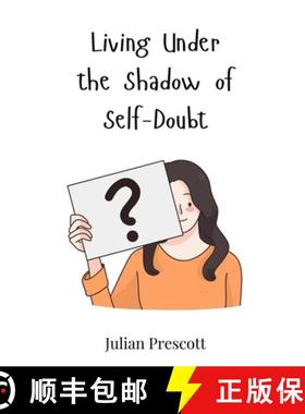 预订 Living Under the Shadow of Self-Doubt [9783690814157]