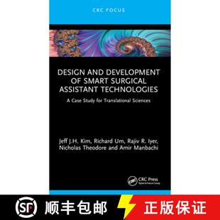 【3-4周达】Design and Development of Smart Surgical Assistant Technologies: A Case Study for Translat... [9781032181967]