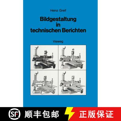 【3-4周达】Bildgestaltung in technischen Berichten : Die Herstellung aussagekräftiger Foto-Illustrat... [9783528033590]