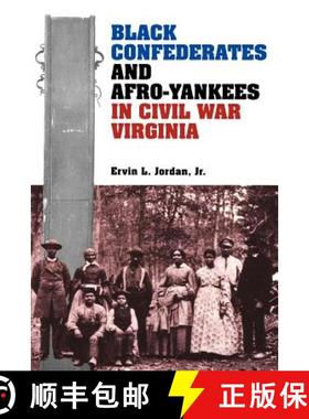 预订 Black Confederates and Afro-Yankees in Civil War Virginia [9780813915456]