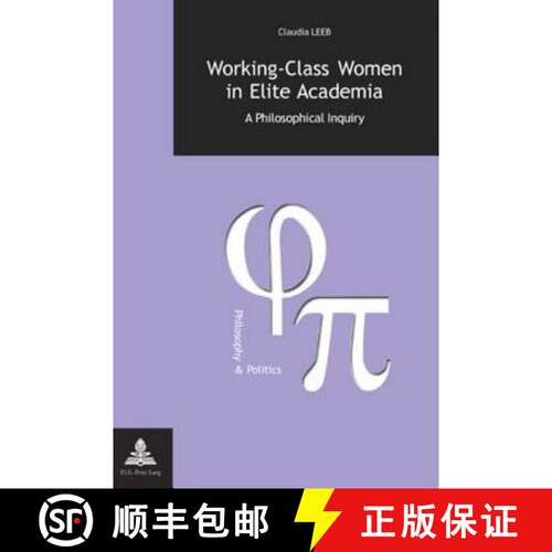 【3-4周达】Working-Class Women in Elite Academia: A Philosophical Inquiry [9789052019796]