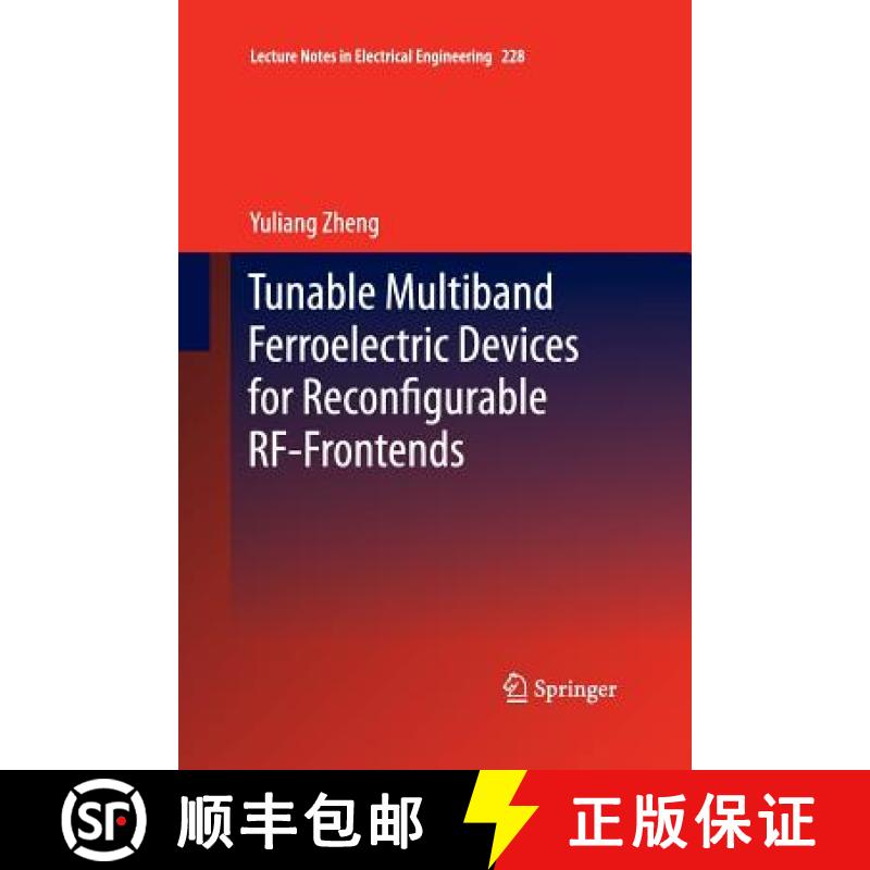【4周达】Tunable Multiband Ferroelectric Devices for Reconfigurable Rf-Frontends [9783642442988]