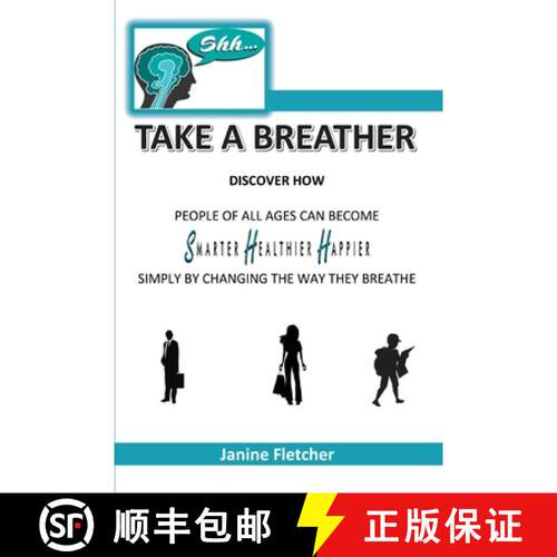 【3-4周达】Shh Take A Breather: Discover how people of all ages can become Smarter, Healthier and Hap... [9781922618672]