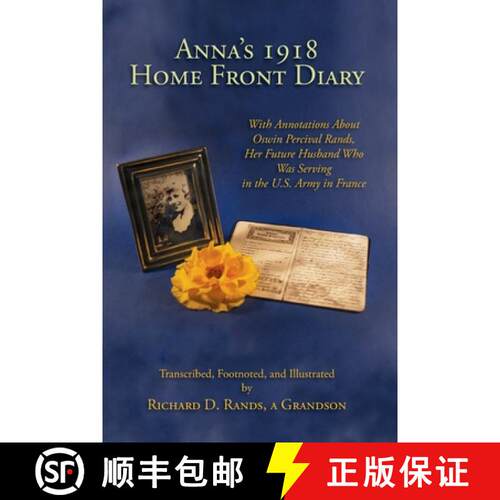 【3-4周达】Anna's 1918 Home Front Diary: With Annotations About Oswin Percival Rands, Her Future Husb... [9781632933195]