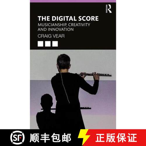 【3-4周达】The Digital Score : Musicianship, Creativity and Innovation [9781138586680]