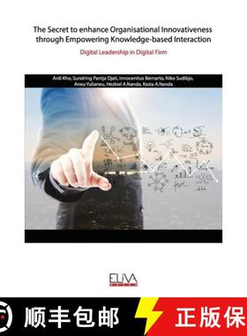 预订 The Secret to enhance Organisational Innovativeness through Empowering Knowledge-based Interacti... [9789975341165]
