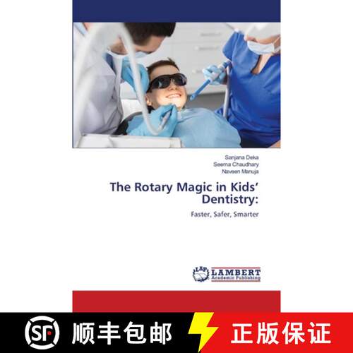 【3-4周达】The Rotary Magic in Kids’ Dentistry:: Faster, Safer, Smarter (Aufl.) [9786206789550]
