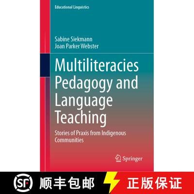 【3-4周达】Multiliteracies Pedagogy and Language Teaching: Stories of Praxis from Indigenous Communities [9783031318115]