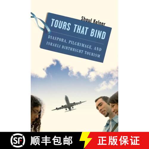 【3-4周达】精装 Tours That Bind – Diaspora, Pilgrimage, and Israeli Birthright Tourism [9780814748169]
