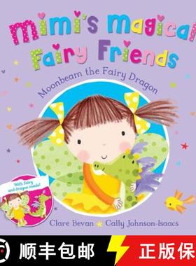 预订 Mimi's Magical Fairy Friends 4 - Moonbeam the Fairy Dragon [9781447295433]