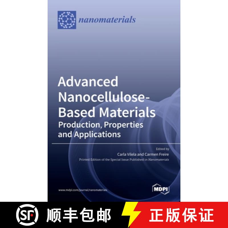 【2-3周达】Advanced Nanocellulose-Based Materials: Production, Properties and Applications [9783036531915]