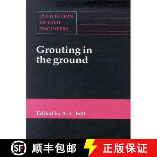 【3-4周达】精装 Grouting in the Ground: Proceedings of the Conference Organized by the Institution of... [9780727719287]