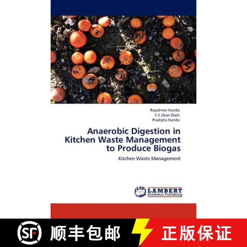 预订 Anaerobic Digestion in Kitchen Waste Management to Produce Biogas [9783845414843]