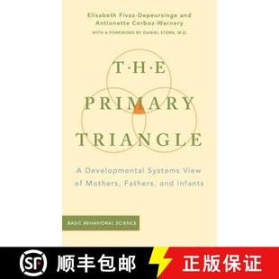 【3-4周达】The Primary Triangle: A Developmental Systems View of Fathers, Mothers, and Infants [9780465095827]