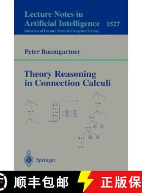 【3-4周达】Theory Reasoning in Connection Calculi [9783540655091]