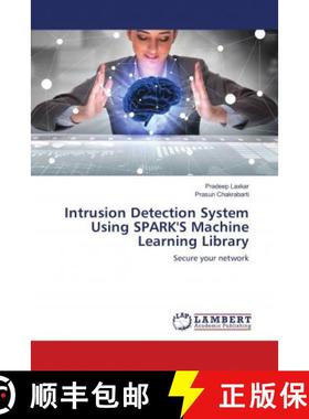 预订 Intrusion Detection System Using SPARK'S Machine Learning Library [9786139896622]