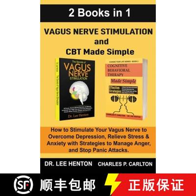 【3-4周达】Vagus Nerve Stimulation and CBT Made Simple (2 Books in 1): How to Stimulate Your Vagus Ne... [9781952597206]