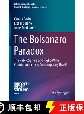 【3-4周达】The Bolsonaro Paradox : The Public Sphere and Right-Wing Counterpublicity in Contemporary ... [9783030796556]