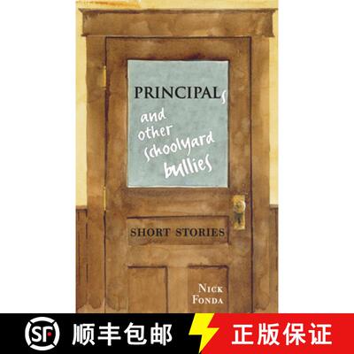 预订 Principals and Other Schoolyard Bullies: Short Stories [9781926824079]