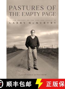 【3-4周达】Pastures of the Empty Page: Fellow Writers on the Life and Legacy of Larry McMurtry [9781477327876]