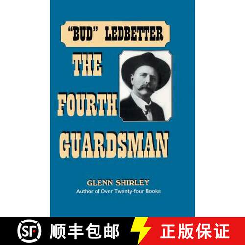 【3-4周达】The Fourth Guardsman: James Franklin Bud Ledbetter (1852-1937) [9781571685667]