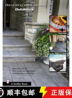 【3-4周达】Decorating With Concrete: Outdoors: Driveways, Paths & Pati, Pool Decks & More: Outdoors: ... [9780764321993]