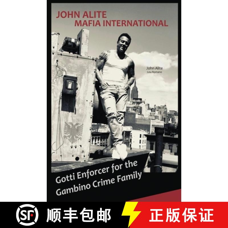 【3-4周达】John Alite MAFIA INTERNATIONAL: Gotti Enforcer for the Gambino Crime Family [9781955794060]