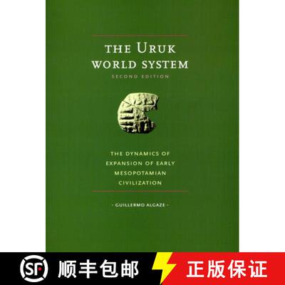 【3-4周达】The Uruk World System – The Dynamics of Expansion of Early Mesopotamian Civilization, Sec... [9780226013824]